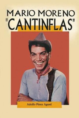 Livre Cantinflas: Mario Moreno Adolfo Perez Agusti