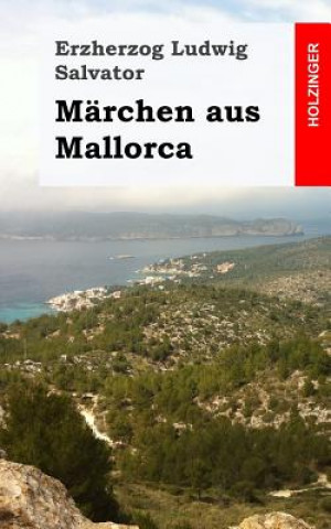 Kniha Märchen aus Mallorca Erzherzog Ludwig Salvator