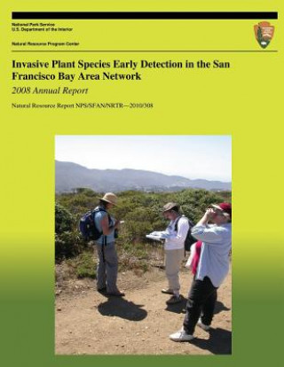 Könyv Invasive Plant Species Early Detection in the San Francisco Bay Area Network: 2008 Annual Report Andrea Williams