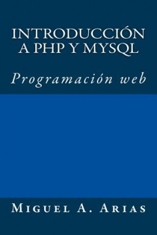 Kniha Introducción a PHP y MySQL Miguel a Arias