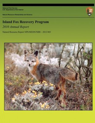 Knjiga Island Fox Recovery Program: 2010 Annual Report Timothy J Coonan