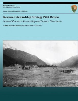 Kniha Resource Stewardship Strategy Pilot Review: Natural Resource Stewardship and Science Directorate Guy Adema