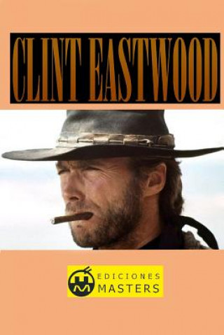 Книга Clint Eastwood Adolfo Perez Agusti