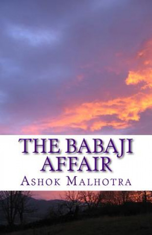 Carte The Babaji Affair Dr Ashok Malhotra