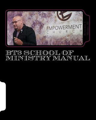 Carte BT3 School of Ministry Manual: Fit, Function & Flow Benjamin T Moore III