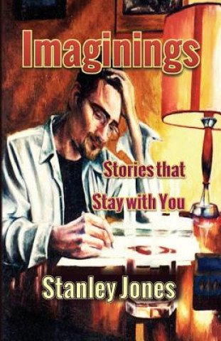 Książka Imaginings: Stories that Stay with You Stanley Jones