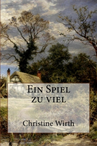 Buch Ein Spiel zuviel Christine Wirth