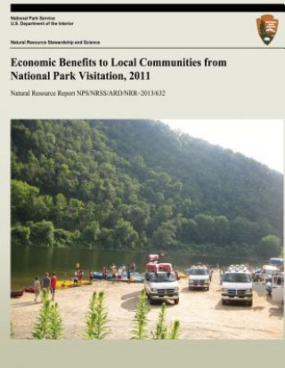 Book Economic Benefits to Local Communities from National Park Visitation, 2011 Yue Cui