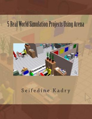 Livre 5 Real World Simulation Projects Using Arena Prof Seifedine Kadry