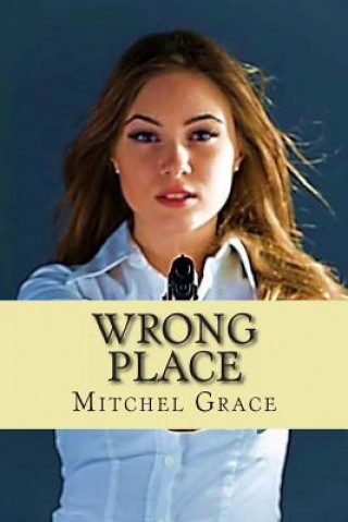 Book Wrong Place Mitchel L Grace