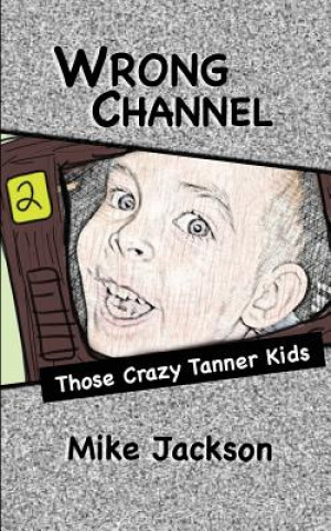 Carte Wrong Channel: Those Crazy Tanner Kids Mike Jackson