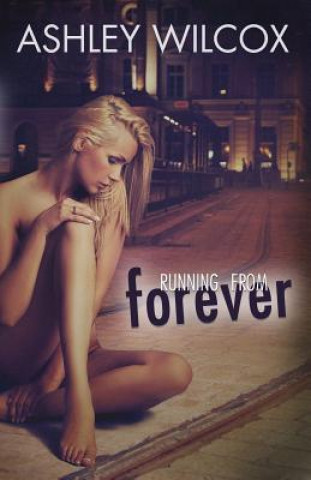 Carte Running From Forever Ashley Wilcox