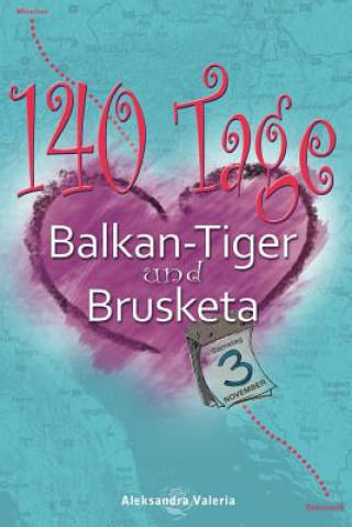 Könyv 140 Tage - Balkan-Tiger und Brusketa Aleksandra Valeria