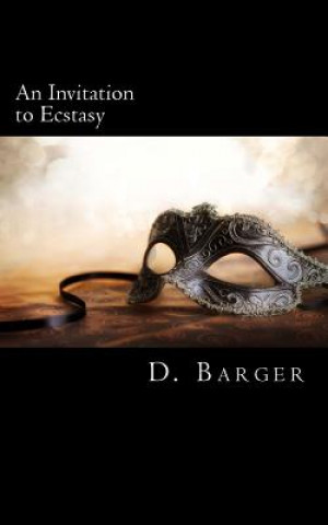 Kniha An Invitation to Ecstasy D Barger