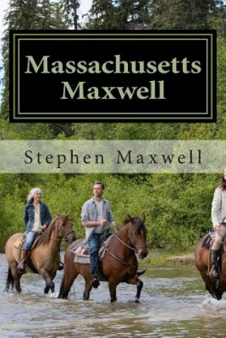 Könyv Massachusetts Maxwell: On Watch and Duty Stephen Cortney Maxwell