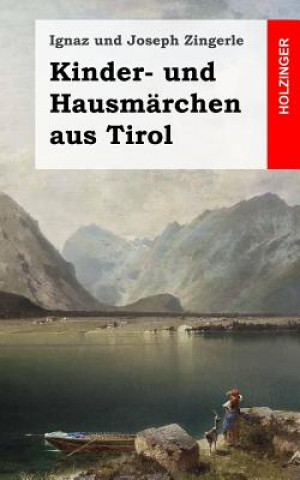 Libro Kinder- und Hausmärchen aus Tirol Ignaz Zingerle