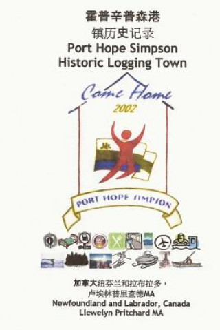 Kniha Port Hope Simpson Historic Logging Town: Newfoundland and Labrador, Canada Llewelyn Pritchard Ma