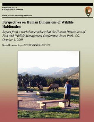 Книга Perspectives on Human Dimensions of Wildlife Habituation: Report from a Workshop Conducted at the Human Dimensions of Fish and Wildlife Management Con Heather Wieczorek Hudenko