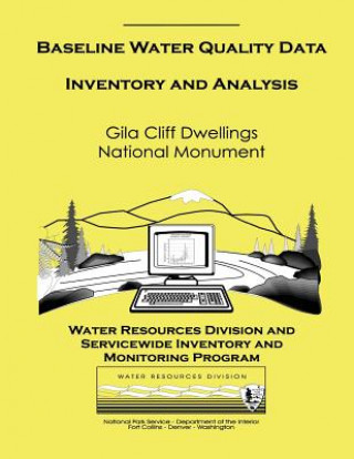 Książka Baseline Water Quality Data Inventory and Analysis: Gila Cliff Dwellings National Monument National Park Service