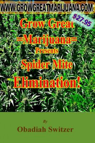 Książka Grow Great Marijuana Presents - Spider Mite ELIMINATION Obadiah Switzer