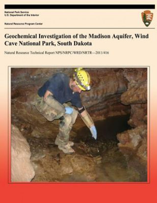 Buch Geochemical Investigation of the Madison Aquifer, Wind Cave National Park, South Dakota Jennifer Back