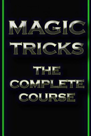 Книга Magic Tricks: The Complete Course Akshat Agrawal