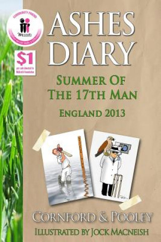 Kniha Ashes Diary - Summer of the 17th Man: England 2013 Dave Cornford