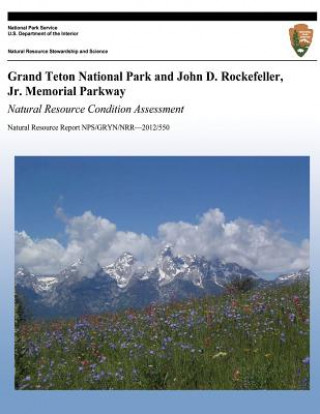 Buch Grand Teton National Park and John D. Rockefeller, Jr. Memorial Parkway National Park Service