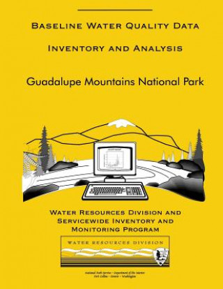 Könyv Baseline Water Quality Data Inventory and Analysis: Guadalupe Mountains National Park National Park Service