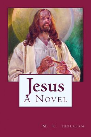 Книга Jesus M C Ingraham