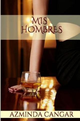 Книга Mis Hombres Azminda Cangar