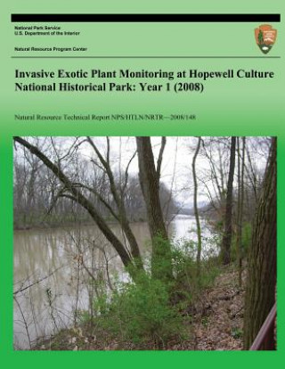 Book Invasive Exotic Plant Monitoring at Hopewell Culture National Historical Park: Year 1 (2008) National Park Service