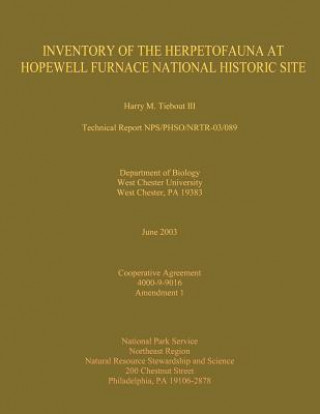 Könyv Inventory of the Herpetofauna at Hopewell Furnace National Historic Site Harry M Tiebout III