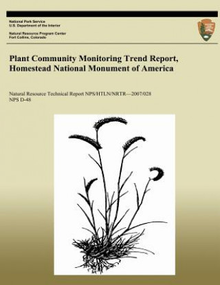 Книга Plant Community Monitoring Trend Report, Homestead National Monument of America National Park Service