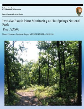 Książka Invasive Exotic Plant Monitoring at Hot Springs National Park Year 1 (2009) National Park Service