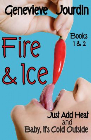 Knjiga Fire & Ice: Books 1 & 2 Genevieve Jourdin
