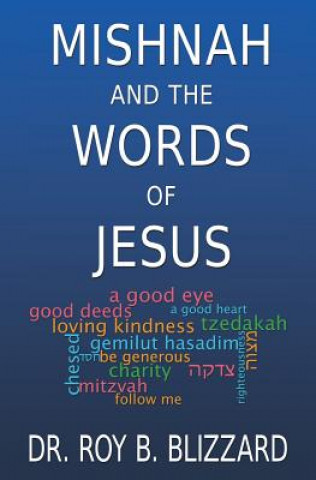 Книга Mishnah and the Words of Jesus Roy B Blizzard