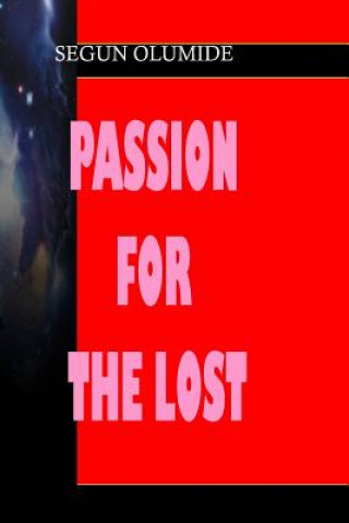 Βιβλίο Passion For The Lost: Soulwinning Pst Segun Olumide