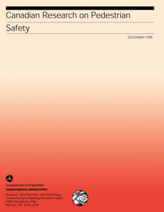 Buch Canadian Research on Pedestrian Safety: Publication No. FHWA-RD-99-090 U S Department of Transportation- Feder