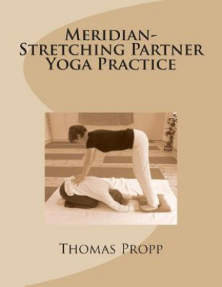 Книга Meridian-Stretching Partner Yoga Practice Thomas Detlef Propp