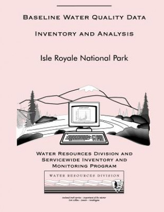 Kniha Baseline Water Quality Inventory and Analysis: Isle Royale National Park National Park Service