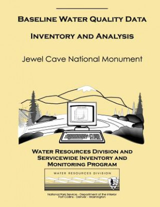 Książka Baseline Water Quality Inventory and Analysis: Jewel Cave National Monument National Park Service