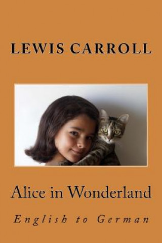 Kniha Alice in Wonderland: English to German Lewis Carroll