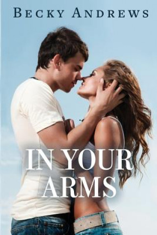 Carte In Your Arms Becky Andrews