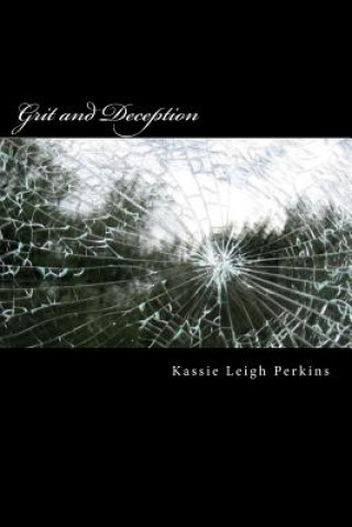 Könyv Grit and Deception Kassie Leigh Perkins