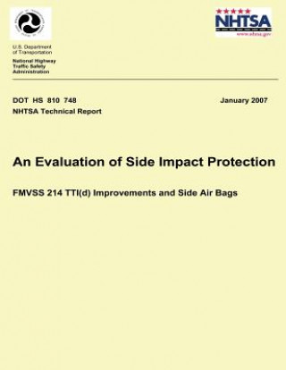 Книга An Evaluation of Side Impact Protection: FMVSS 214 TTI(d) Improvements and Side Air Bags National Highway Traffic Safety Administ