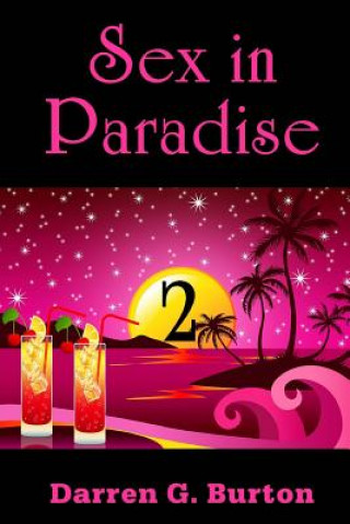Könyv Sex in Paradise 2 Darren G Burton