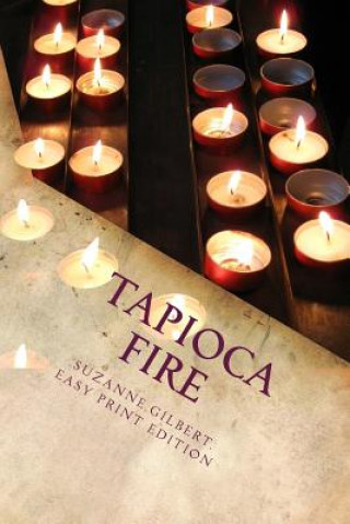 Könyv Tapioca Fire Suzanne Gilbert