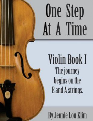 Kniha One Step At A Time: Violin Book I Jennie Lou Klim