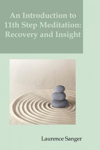 Buch An Introduction to 11th Step Meditation: Recovery and Insight Laurence Sanger